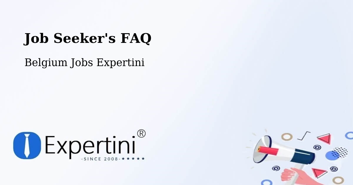 Job Seeker FAQ – Mons - Belgium Jobs Expertini
